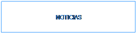 Cuadro de texto: NOTICIAS
